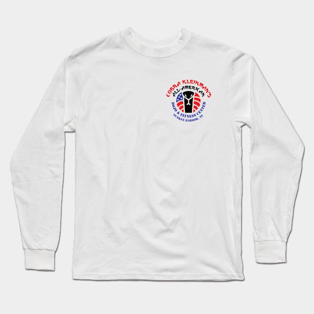 Small Cobra Kleinman's All-American Dojo Long Sleeve T-Shirt by Fireside Mystery Theatre